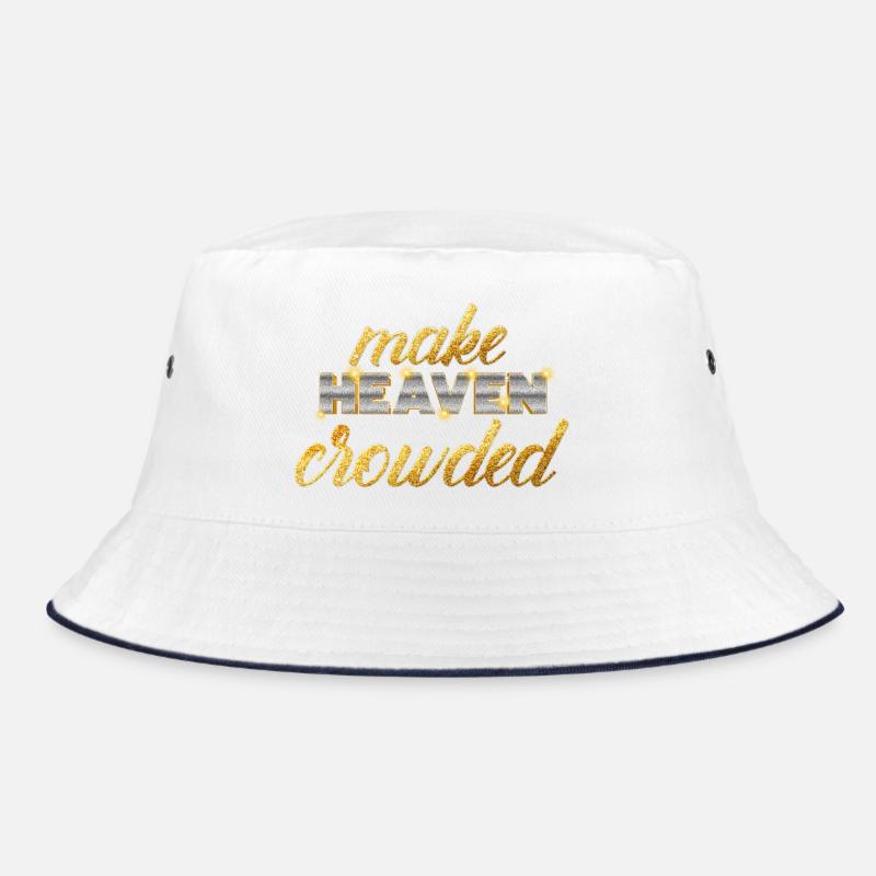 Make Heaven Crowded Glaube Design Bucket Hat