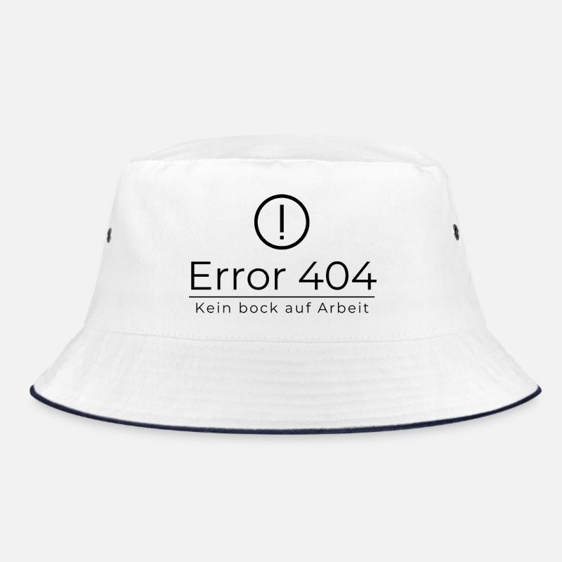 Error 404 Kein Bock Auf Arbeit Bucket Hat