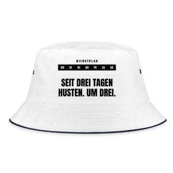 Seit drei Tagen Husten. Um drei. — Dienstplan - Bucket Hat - Weiß/Navy - Vorne