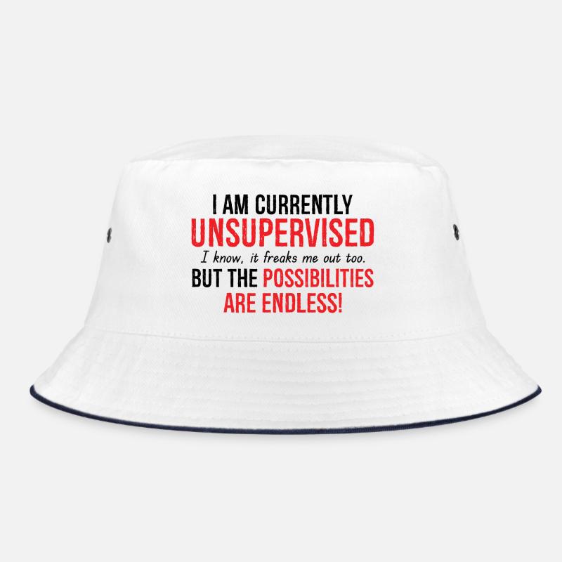 I Am Currently Unsupervised Possibilities Endless Bucket Hat