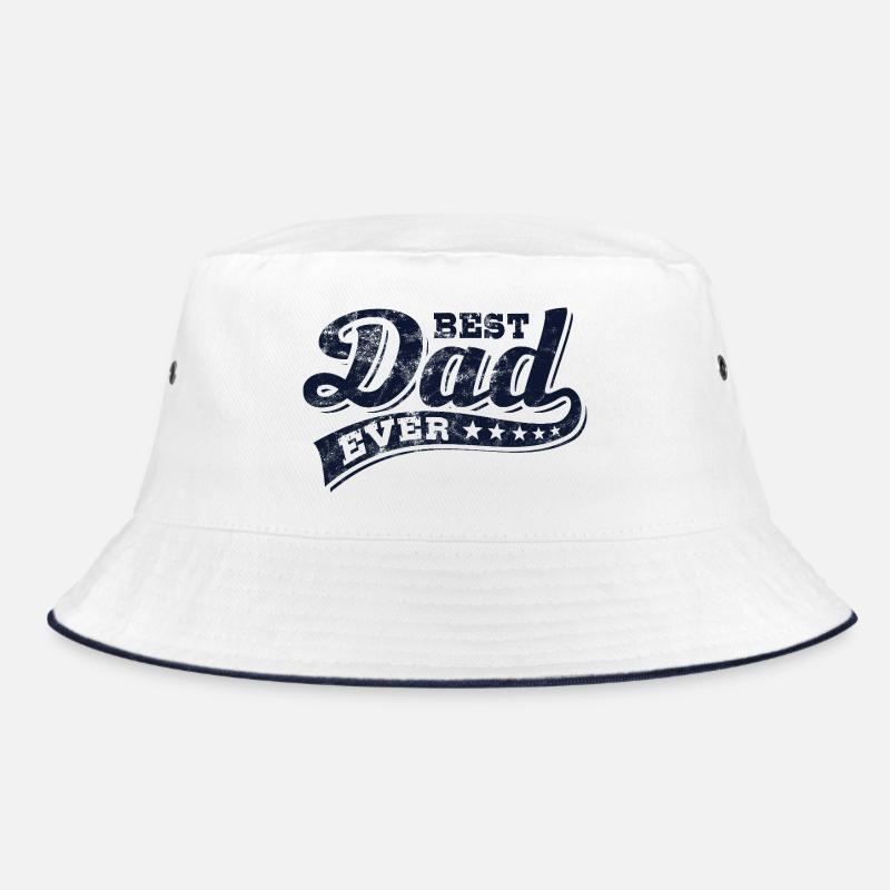 Best Dad Ever - Best Dad - Father's Day Bucket Hat