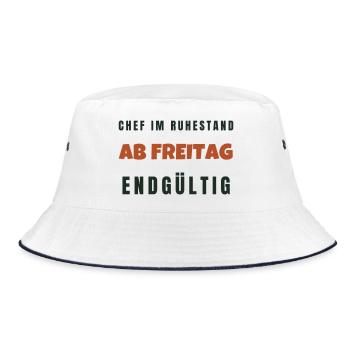 Chef Im Ruhestand Ab Freitag Endgültig Spruch - Bucket Hat - Weiß/Navy - Vorne