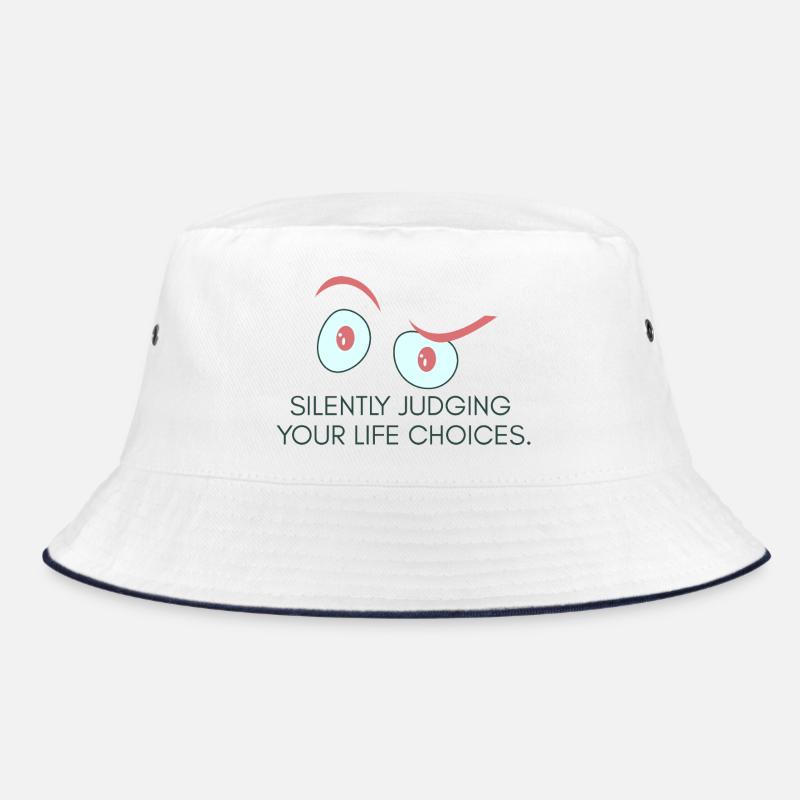 “Silently Judging Your Life Choices” – Minimal Bucket Hat