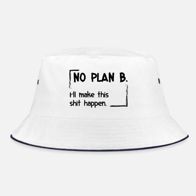 Pas de plan B. Je vais faire en sorte que ça marche. Bob