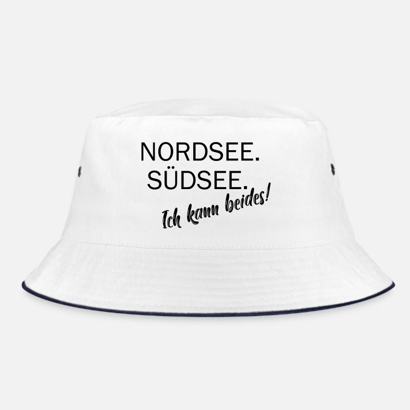 North Sea. South Seas. I can do both. Bucket Hat