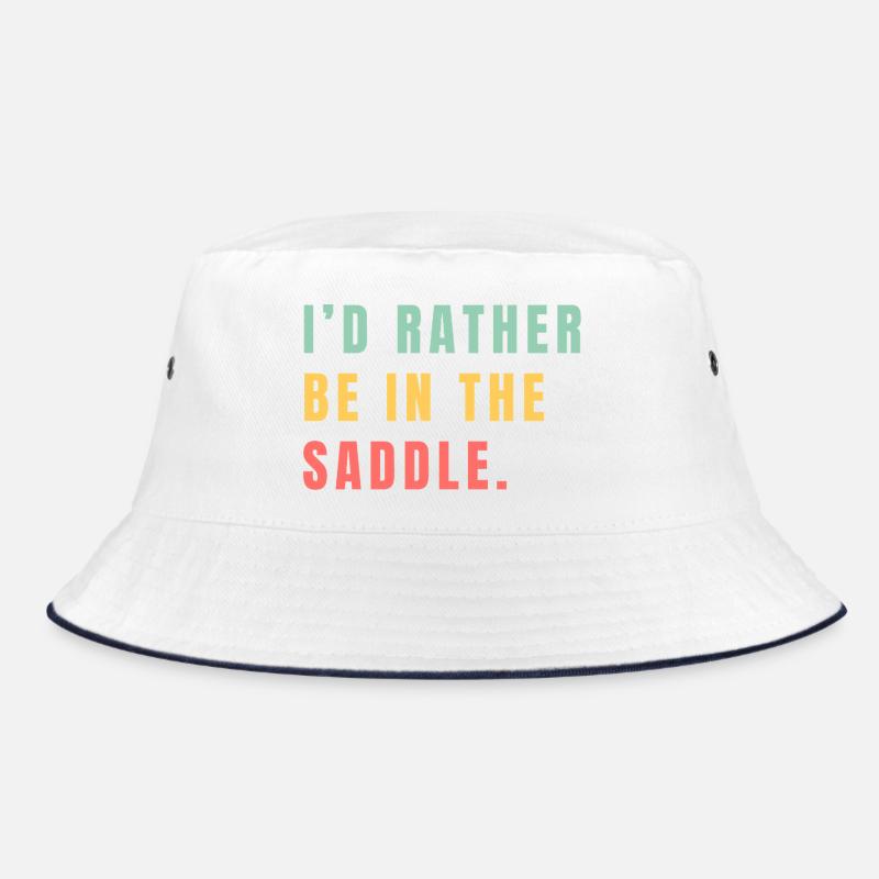 I'd rather be in the saddle Bucket Hat