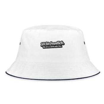 Ich bin freundlich - Bis ich es nicht mehr bin - Bucket Hat - Weiß/Navy - Vorne