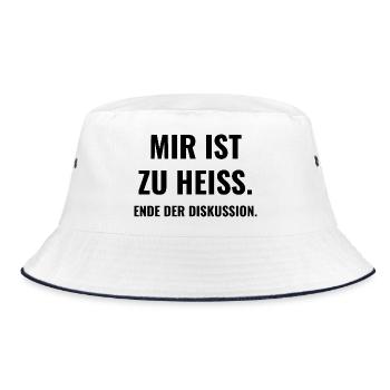 Mir ist zu heiß. Ende der Diskussion. - Bucket Hat - Weiß/Navy - Vorne