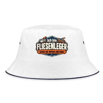 Ich bin Fliesenleger. Erklär mir meinen Job nicht! - Bucket Hat - Weiß/Navy - Vorne