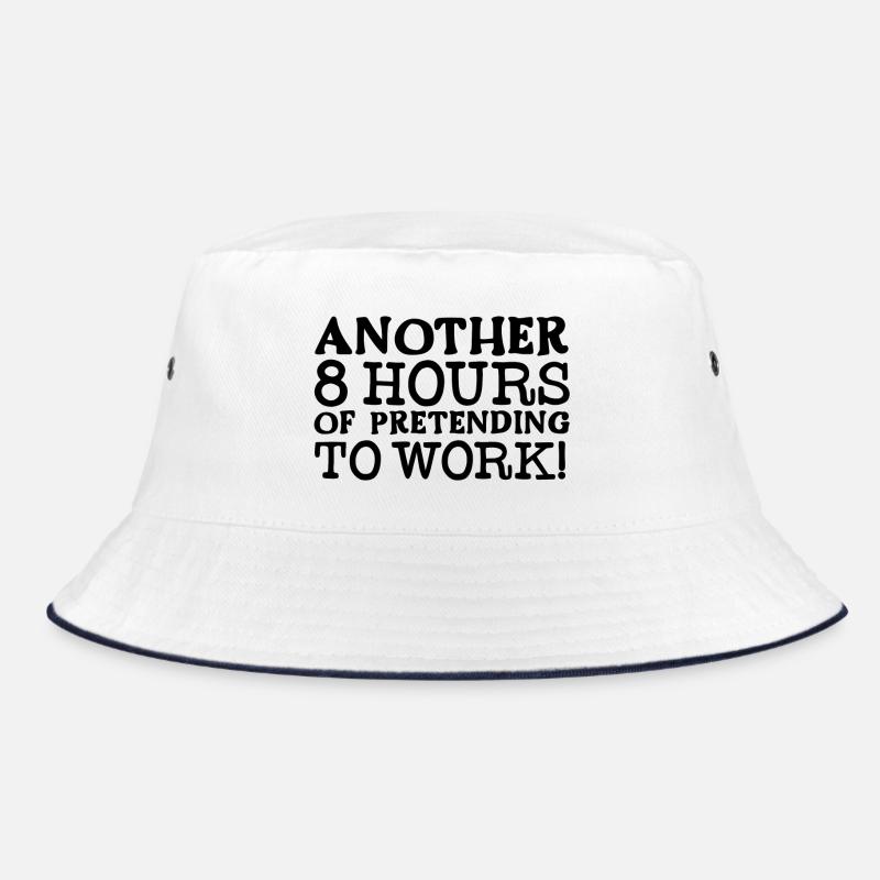 Weitere 8 Stunden, in denen Sie vorgeben, zu arbeiten - Bucket Hat - Weiß/Navy