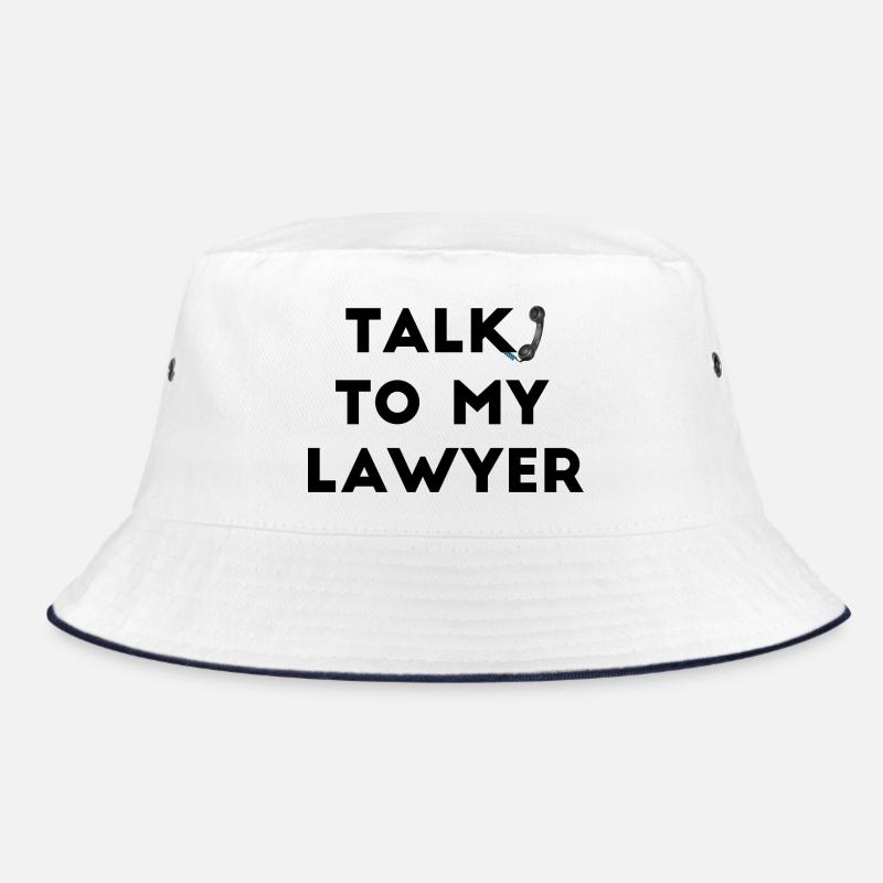Sprechen Sie mit meinem Anwalt Bucket Hat