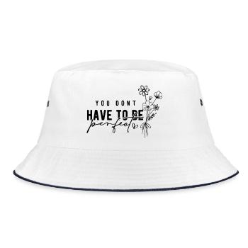 You Don't Have to Be Perfect – Acceptance - Bucket Hat - white/navy - Front