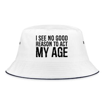 i see no good reason to act my age - Bucket Hat - white/navy - Front
