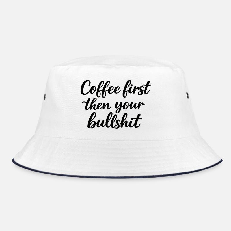 Coffee first, chaos afterwards Bucket Hat