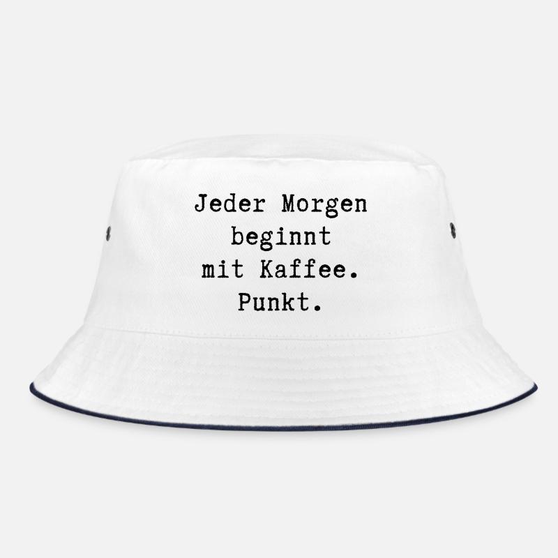 Jeder Morgen beginnt mit Kaffee. Punkt Bucket Hat