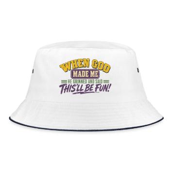 Als Gott mich erschaffen hat, grinste er und sagte: Das wird Spaß machen - Bucket Hat - Weiß/Navy - Vorne