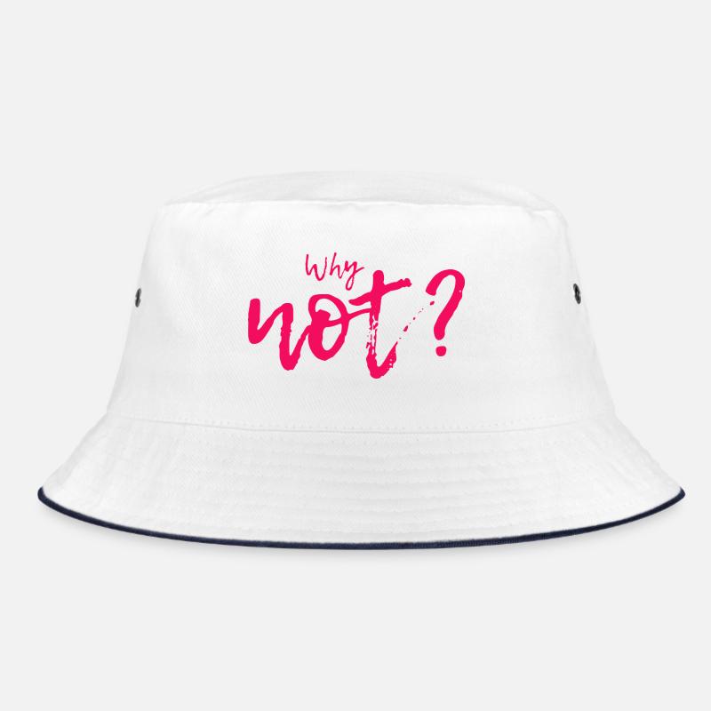 WHY NOT? Bucket Hat