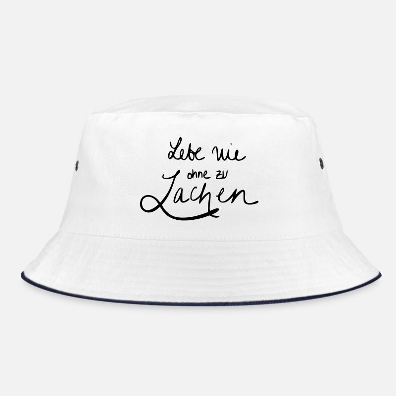 Lebe nie ohne zu Lachen Bucket Hat