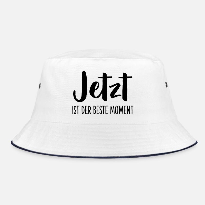 Jetzt ist der beste Moment Spruch Geschenk - Bucket Hat - Weiß/Navy