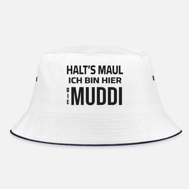 Shut up - I'm the Muddi here Bucket Hat