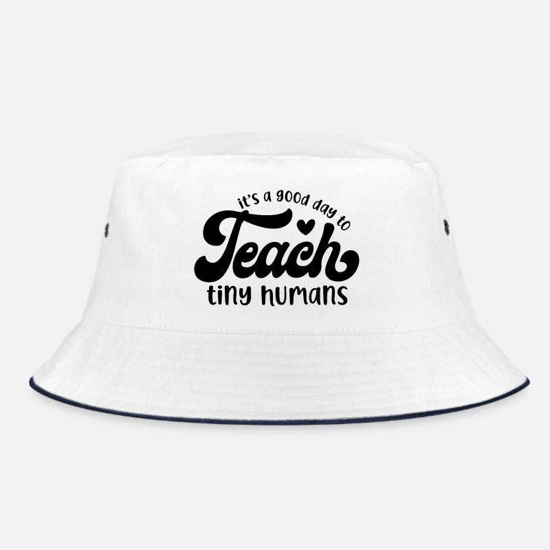 It's a Good Day to Teach Tiny Humans Bucket Hat