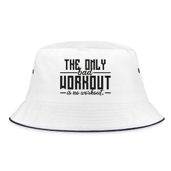 The Only Bad Workout Is No Workout - Bucket Hat - white/navy - Front