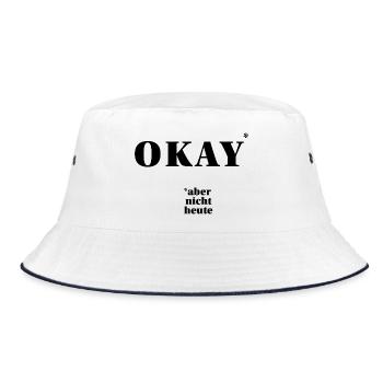 OKAY – but not today ... | ironic statement - Bucket Hat - white/navy - Front
