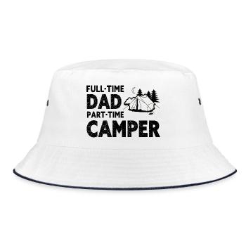 Full-Time Dad Part-Time Camper – Dad Gift - Bucket Hat - white/navy - Front