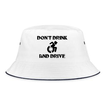 Don't drink and ride in your wheelchair at the same time # - Bucket Hat - white/navy - Front