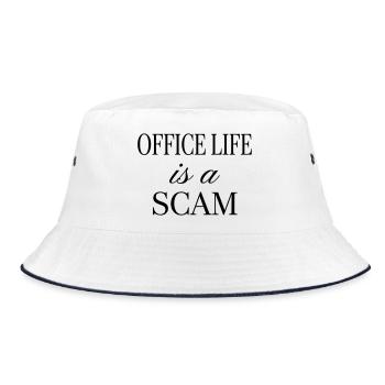 Office Life is a Scam - Sarcastic Quote - Bucket Hat - white/navy - Front