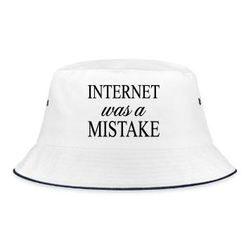 Internet was a Mistake - Sarcastic Statement - Bucket Hat - white/navy - Front