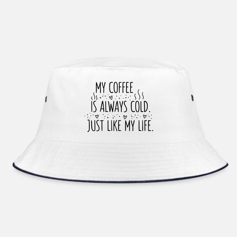 Cold Coffee, Cold Life Bucket Hat