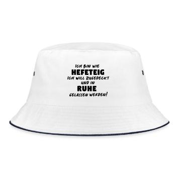Ich bin wie ein Hefeteig , Decke drüber und in  - Bucket Hat - Weiß/Navy - Vorne