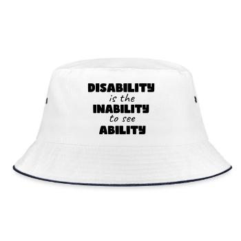 Disability is the inability to see ability * - Bucket Hat - white/navy - Front