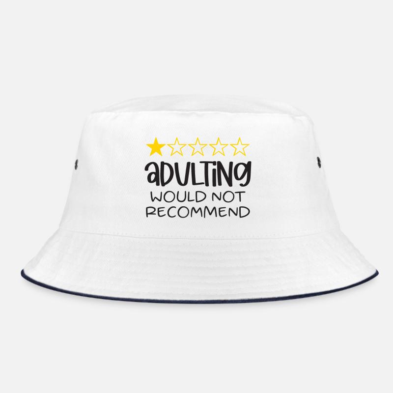 Adulting Would Not Recommend Bucket Hat