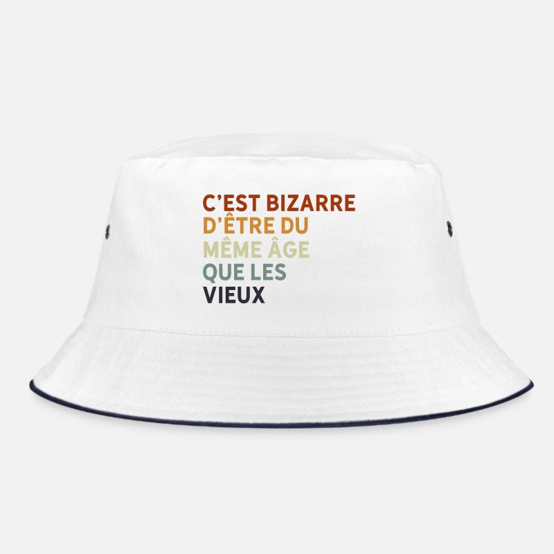 c'est bizarre d'être du même âge que les vieux - Bob - blanc/marine