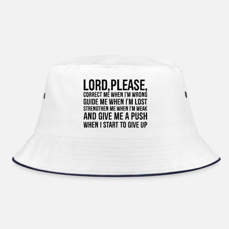 lord please correct me when i'm wrong guide me Bucket Hat