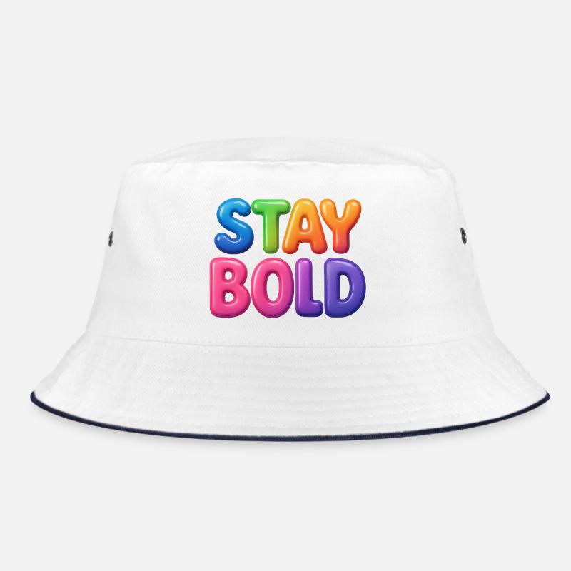 Stay Bold Bucket Hat