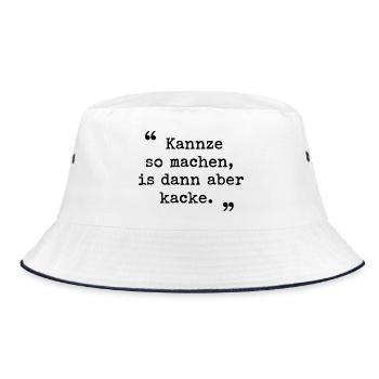 Ruhr area Ruhrpott dialect Kannze so machen - Bucket Hat - white/navy - Front