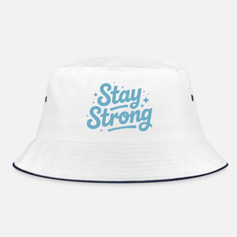Stay Strong Drehbuch mit Stars Bucket Hat