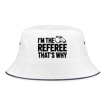 I'm the Referee That's Why - Bucket Hat - white/navy - Front