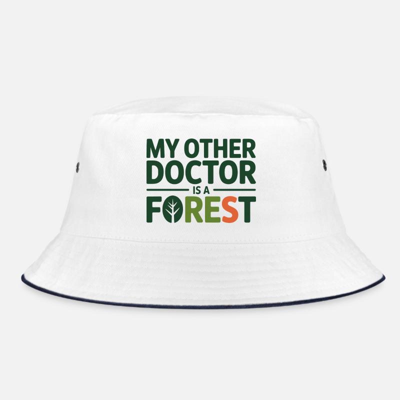 Naturopath My Other Doctor Is A Forest  Bucket Hat