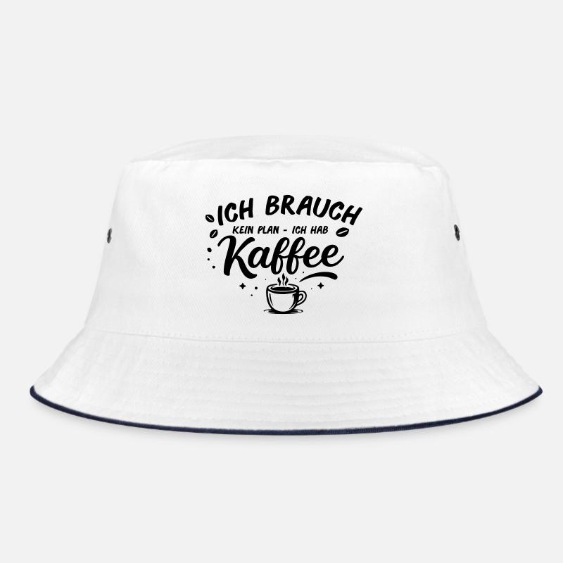 Ich brauch kein plan ich brauch Kaffee Bucket Hat
