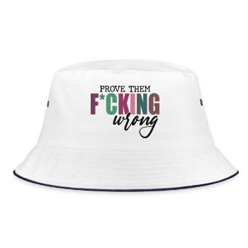 Prove Them F*cking Wrong - Bucket Hat - white/navy - Front