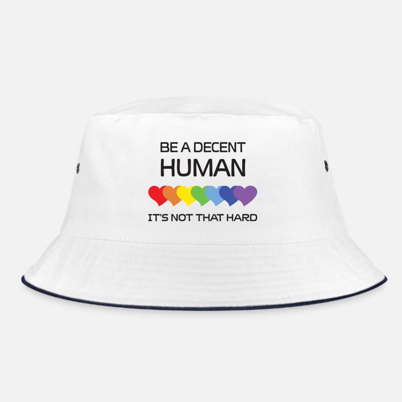 LGBTQ-Pride-Monat – Sei ein anständiger Mensch. Es ist nicht Th Bucket Hat