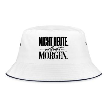 Nicht heute. Vielleicht morgen. Trockener Humor - Bucket Hat - Weiß/Navy - Vorne