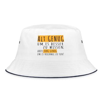 Alt genug um es besser zu wissen! Spruch, Typo - Bucket Hat - Weiß/Navy - Vorne