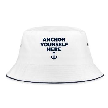 Anchor Yourself Here Anchor Statement Mindfulness - Bucket Hat - white/navy - Front