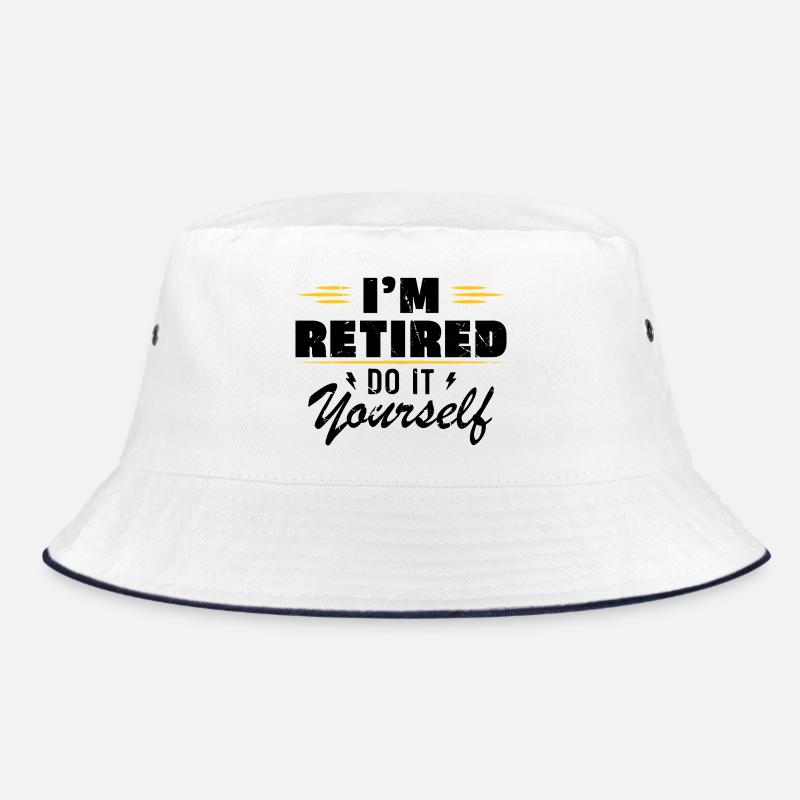 Ich bin im Ruhestand, mach es selbst. Schenk Ruhestand Bucket Hat