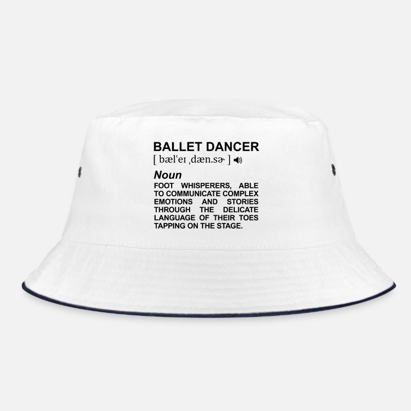 Ballet Dancer Meaning Bucket Hat